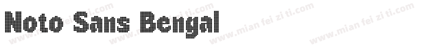 Noto Sans Bengal字体转换